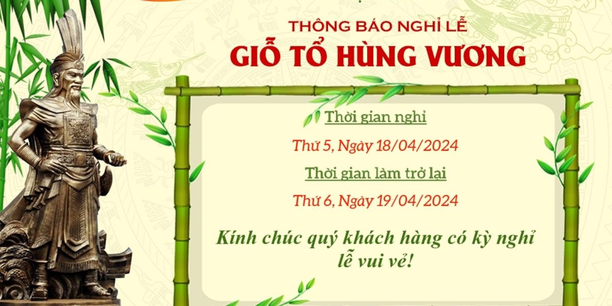 Nghỉ lễ Giỗ Tổ Hùng Vương